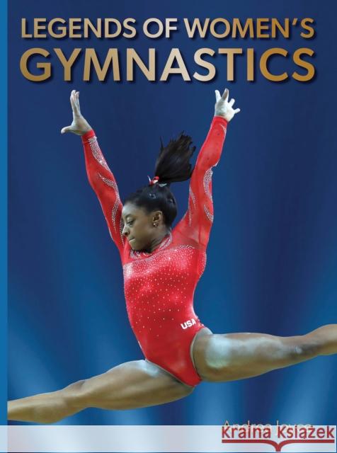 Legends of Women's Gymnastics Andrea Joyce 9780789214843 Abbeville Press Inc.,U.S. - książka