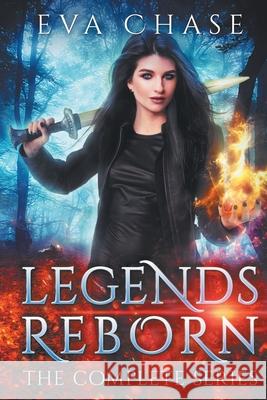 Legends Reborn: The Complete Series Eva Chase 9781989096239 Ink Spark Press - książka