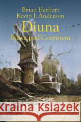 Legendy Diuny T.3 Diuna. Bitwa pod Corrinem Brian Herbert, Kevin J. Anderson 9788383384283 Rebis - książka