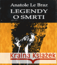 Legendy o smrti Anatole Le Braz 9788085436495 Zvláštní vydání - książka