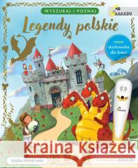 Legendy polskie. Wyszukaj i poznaj Liliana Bardijewska, Marcin Piwowarski 9788383533537 Jedność - książka