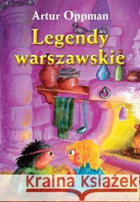 Legendy warszawskie Oppman Artur 9788375687439 Siedmioróg - książka