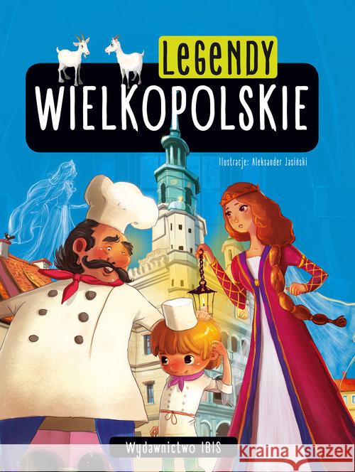 Legendy wielkopolskie Praca Zbiorowa 9788366263079 Ibis - książka