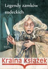Legendy zamków sudeckich Bartłomiej Grzegorz Sala, Witold Vargas, Paweł Zy 9788375769005 Bosz - książka