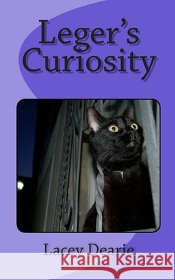 Leger's Curiosity Lacey Dearie 9781491259115 Createspace - książka