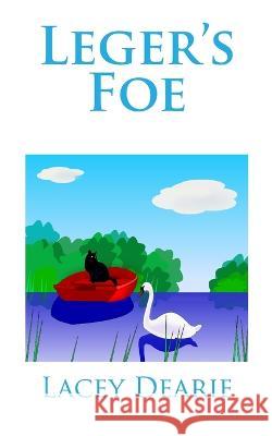 Leger's Foe Lacey Dearie 9781507731505 Createspace Independent Publishing Platform - książka