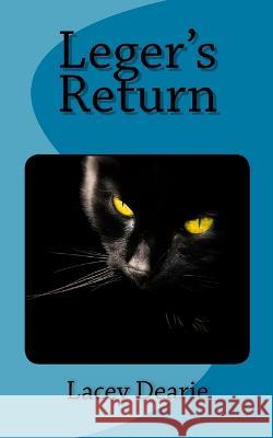 Leger's Return Lacey Dearie 9781519397614 Createspace Independent Publishing Platform - książka