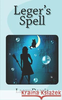 Leger's Spell Lacey Dearie 9781727751284 Createspace Independent Publishing Platform - książka