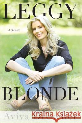 Leggy Blonde: A Memoir Aviva Drescher 9781501139741 Gallery Books - książka