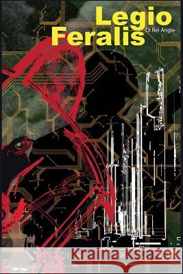 Legio Feralis Rei Angle 9781530485277 Createspace Independent Publishing Platform - książka