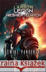 Legion Nieśmiertelnych T.11 Świat Pancerza Brian V. Larson 9788367053709 Drageus - książka