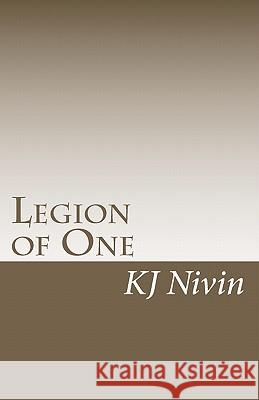 Legion of One: Secrets of the Heart Kj Nivin 9781452813882 Createspace - książka