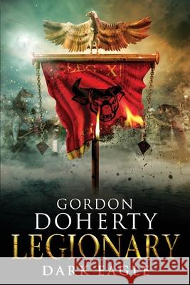 Legionary: Dark Eagle Gordon Doherty 9781691229932 Independently Published - książka