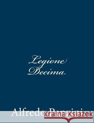 Legione Decima Alfredo Panzini 9781481106627 Createspace - książka