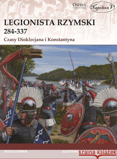 Legionista rzymski 284-337 Cowan Ross 9788365746924 Napoleon V - książka