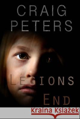 Legions End Craig Peters Phill Young 9781508439394 Createspace - książka