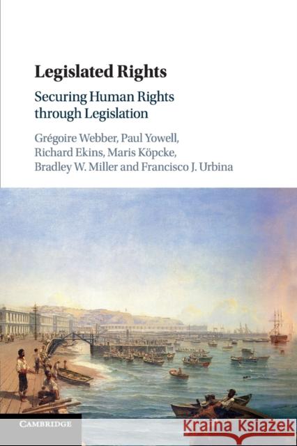 Legislated Rights: Securing Human Rights Through Legislation Webber, Grégoire 9781108445238 Cambridge University Press - książka