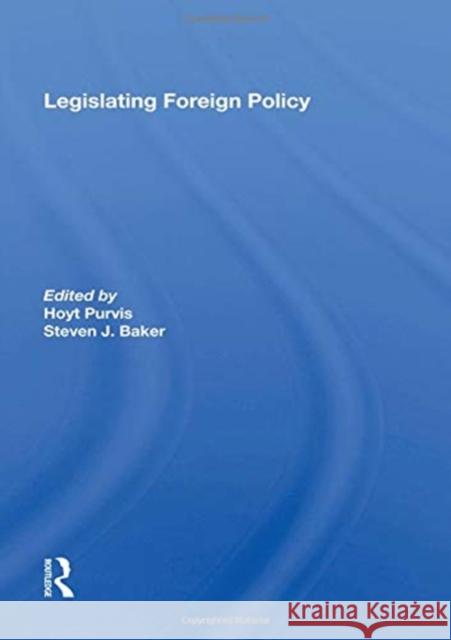 Legislating Foreign Policy  9780367017101 Taylor and Francis - książka