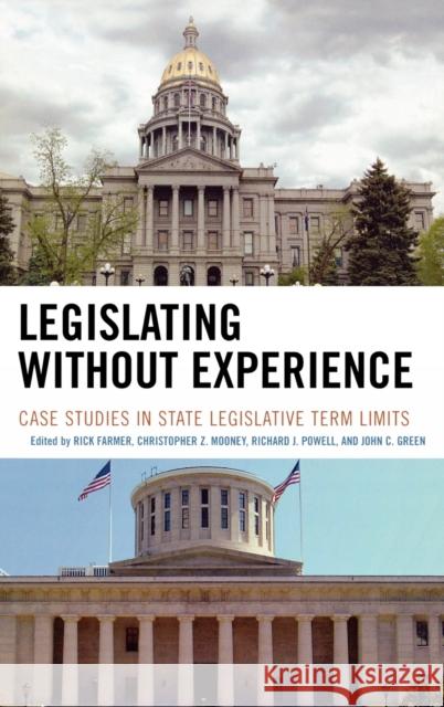 Legislating Without Experience: Case Studies in State Legislative Term Limits Mooney, Christopher Z. 9780739111444 Rowman & Littlefield Publishers - książka