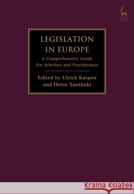 Legislation in Europe: A Comprehensive Guide For Scholars and Practitioners Karpen, Ulrich 9781509908752 Hart Publishing - książka