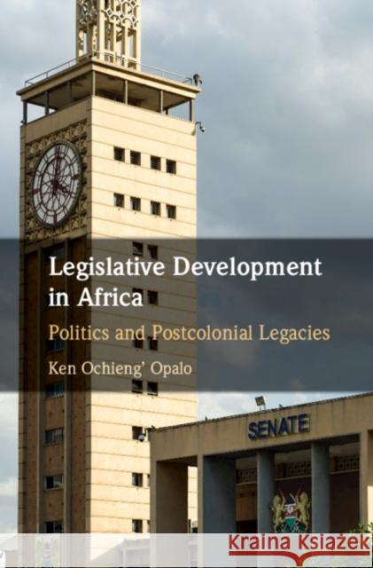 Legislative Development in Africa Opalo, Ken Ochieng' 9781108492102 Cambridge University Press - książka