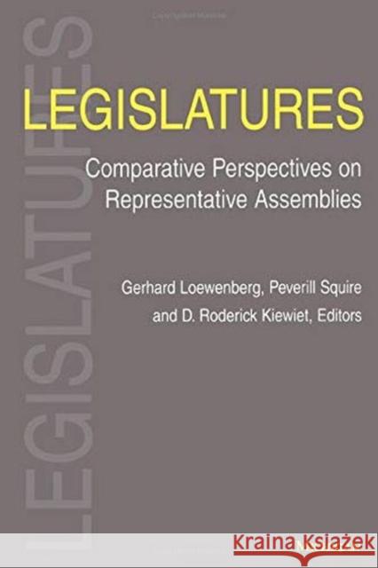 Legislatures: Comparative Perspectives on Representative Assemblies Loewenberg, Gerhard 9780472067909 University of Michigan Press - książka