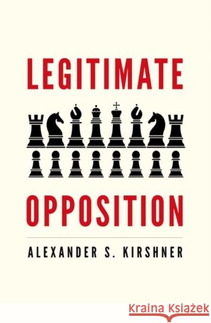 Legitimate Opposition Alexander S. Kirshner 9780300243468 Yale University Press - książka