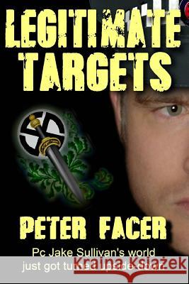 Legitimate Targets Peter Facer 9781481095341 Createspace - książka