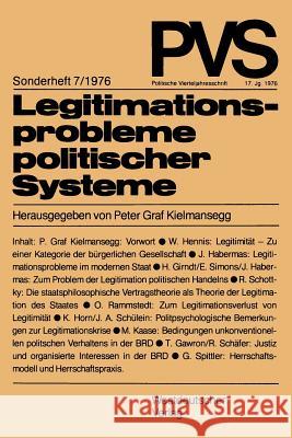 Legitimationsprobleme Politischer Systeme: Tagung Der Deutschen Vereinigung Für Politische Wissenschaft in Duisburg, Herbst 1975 Kielmansegg, Peter Graf 9783531113548 Vs Verlag Fur Sozialwissenschaften - książka