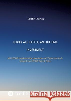 LEGO® als Investment Ludwig, Martin 9783347599727 tredition - książka