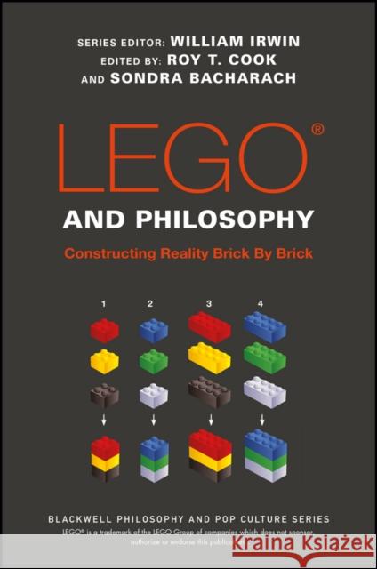 Lego and Philosophy: Constructing Reality Brick by Brick Irwin, William 9781119193975 John Wiley & Sons - książka