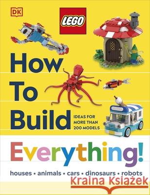 LEGO How to Build Everything! Dias, Nate 9780241716397 Dorling Kindersley Ltd - książka