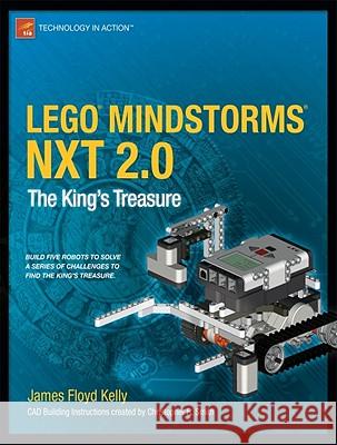 Lego Mindstorms Nxt 2.0: The King's Treasure Floyd Kelly, James 9781430224914 Apress - książka