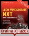 Lego Mindstorms Nxt: Mars Base Command Floyd Kelly, James 9781430238041 0