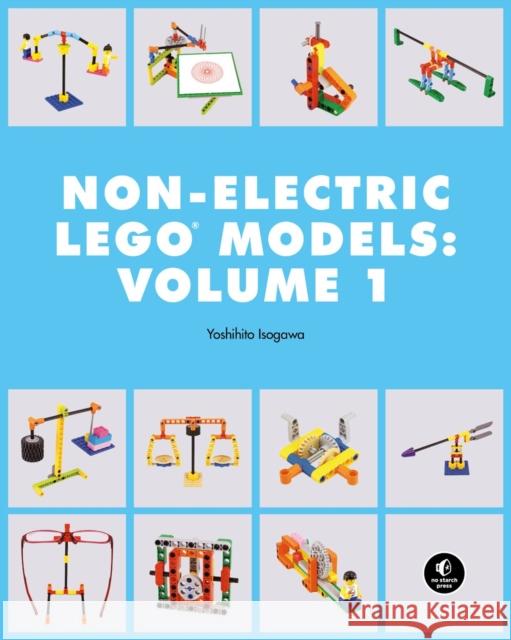 Lego Technic Non-Electric Models: Simple Machines Isogawa, Yoshihito 9781718501201 No Starch Press - książka