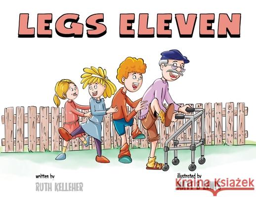 Legs Eleven Ruth Kelleher Matt B. Lewis 9780648723400 Gecko Tales Publishing - książka