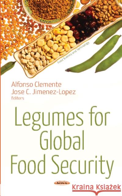 Legumes for Global Food Security Jose C. Jimenez-Lopez, Alfonso Clemente 9781536122657 Nova Science Publishers Inc - książka