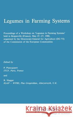 Legumes in Farming Systems P. Plancquaert P. Haggar P. Plancquaert 9780792301349 Springer - książka