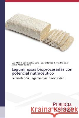 Leguminosas bioprocesadas con potencial nutracéutico Sánchez Magaña, Luis Martín 9783639645064 Publicia - książka