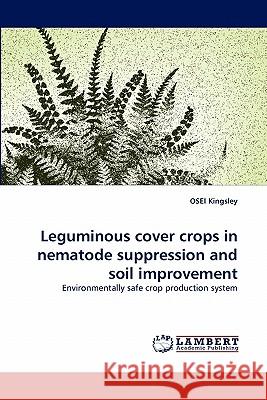 Leguminous cover crops in nematode suppression and soil improvement Osei Kingsley 9783844327199 LAP Lambert Academic Publishing - książka