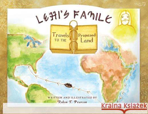 Lehi's Family Travels to the Promised Land Robyn T Pearson 9781646692446 Joseph Smith Foundation - książka