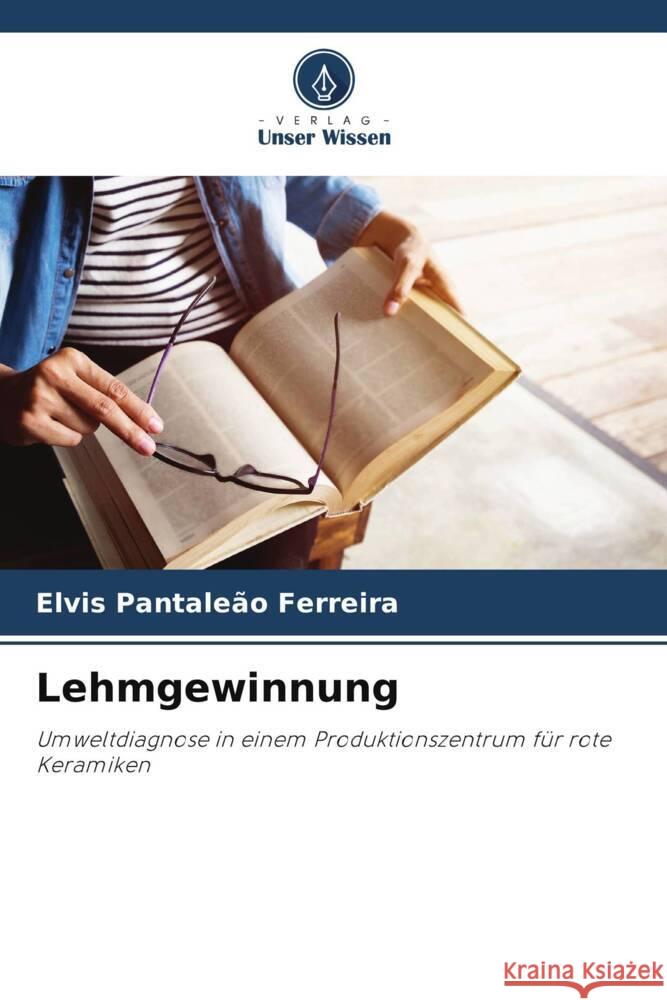 Lehmgewinnung Pantaleão Ferreira, Elvis 9786208386443 Verlag Unser Wissen - książka