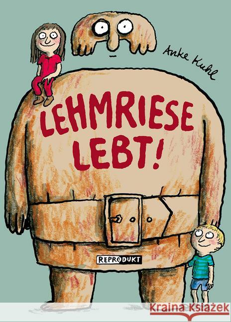 Lehmriese lebt! Kuhl, Anke 9783956400377 Reprodukt - książka