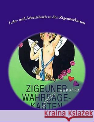 Lehr- und Arbeitsbuch zu den Zigeunerkarten Bittner, Barbara 9783000326738 Barbara Bittner - książka