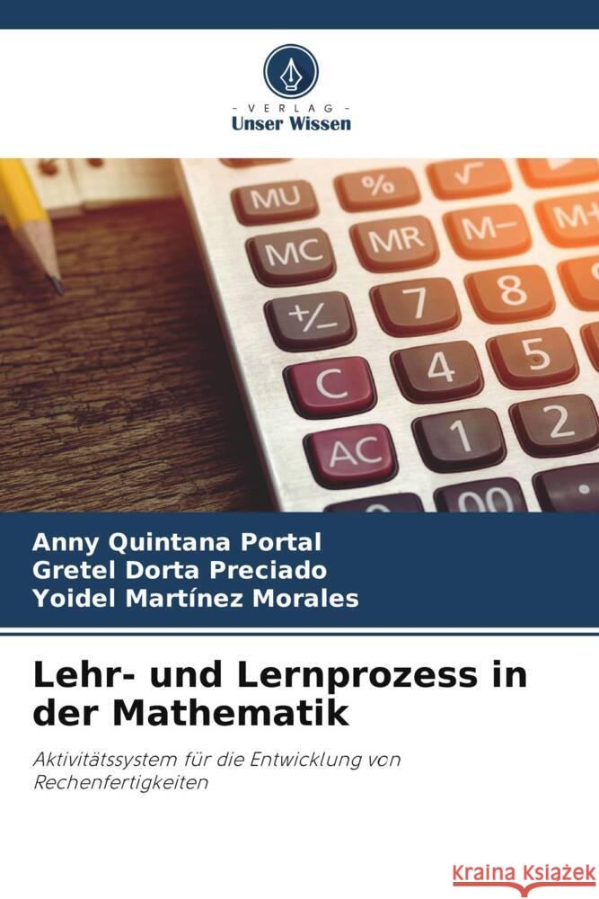 Lehr- und Lernprozess in der Mathematik Quintana Portal, Anny, Dorta Preciado, Gretel, Martínez Morales, Yoidel 9786208240592 Verlag Unser Wissen - książka