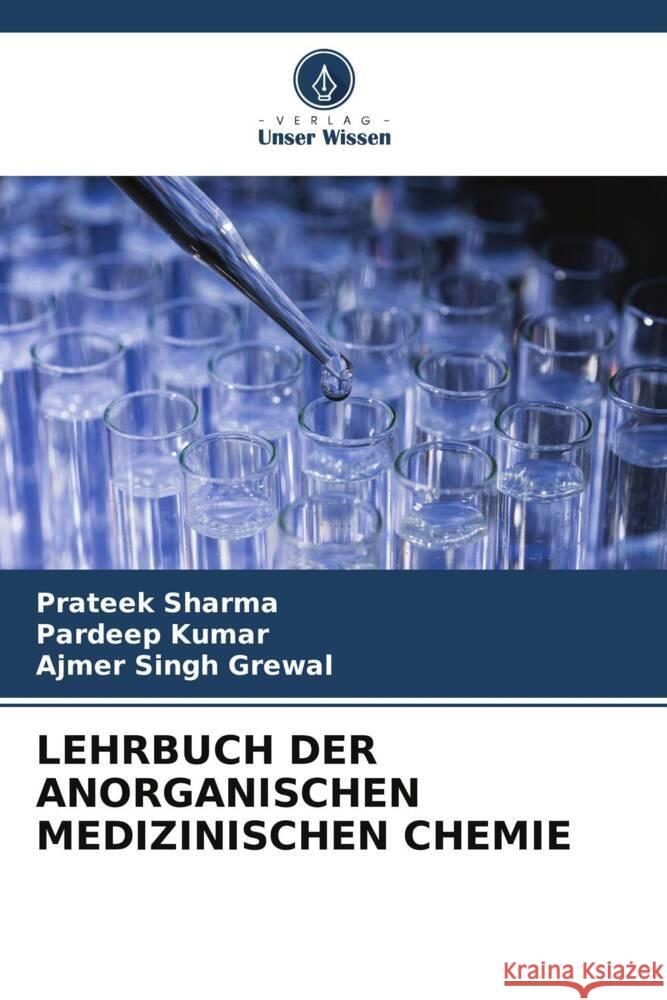 LEHRBUCH DER ANORGANISCHEN MEDIZINISCHEN CHEMIE Sharma, Prateek, Kumar, Pardeep, Grewal, Ajmer Singh 9786205564530 Verlag Unser Wissen - książka