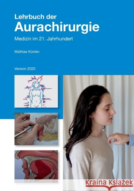 Lehrbuch der Aurachirurgie: Medizin im 21. Jahrhundert Mathias Künlen 9783744870696 Books on Demand - książka