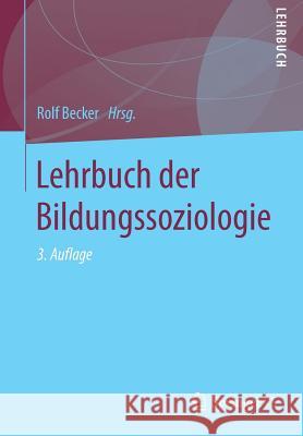 Lehrbuch Der Bildungssoziologie Becker, Rolf 9783658152710 Springer vs - książka