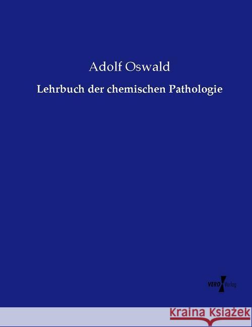 Lehrbuch der chemischen Pathologie Oswald, Adolf 9783737212533 Vero Verlag in hansebooks GmbH - książka