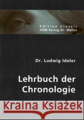 Lehrbuch der Chronologie Ideler, Ludwig 9783836401494 VDM Verlag Dr. Müller - książka